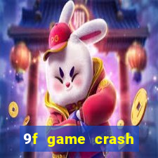 9f game crash ganhar dinheiro